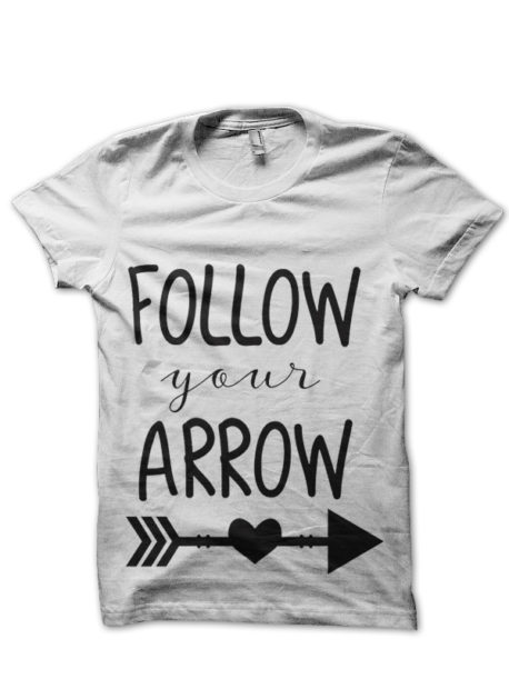 Follow Your Arrow T-Shirt