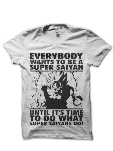 To Do What Super Saiyans T-Shirt