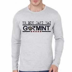 Ye Bik Gayi Hai Gormint Full Sleeve T-Shirt