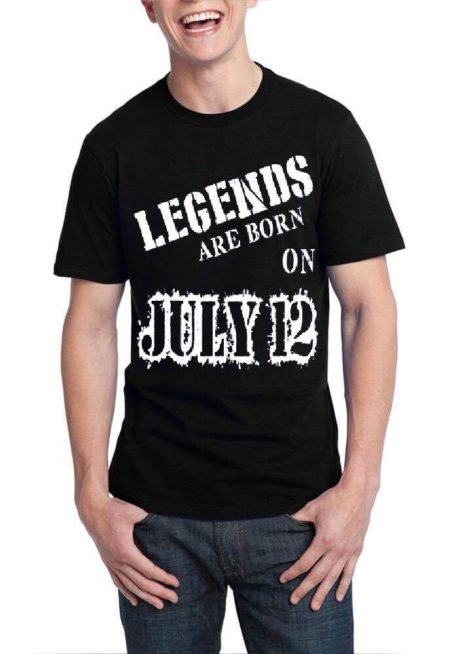 Legends Are Born In July 12 Black T-Shirt