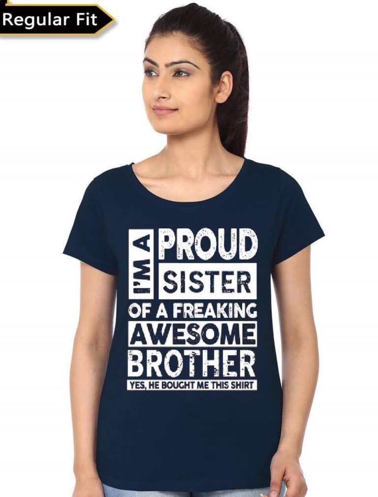 I'm A Proud Sister Of A Freaking Awesome Brother T-Shirt