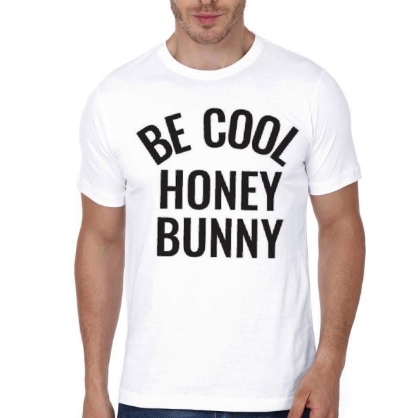 Be Cool Honey Bunny T-Shirt