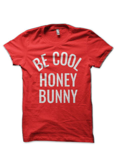 Be Cool Honey Bunny Red T-Shirt
