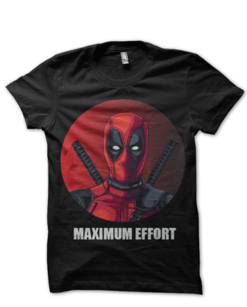 deadpool t shirt maximum effort