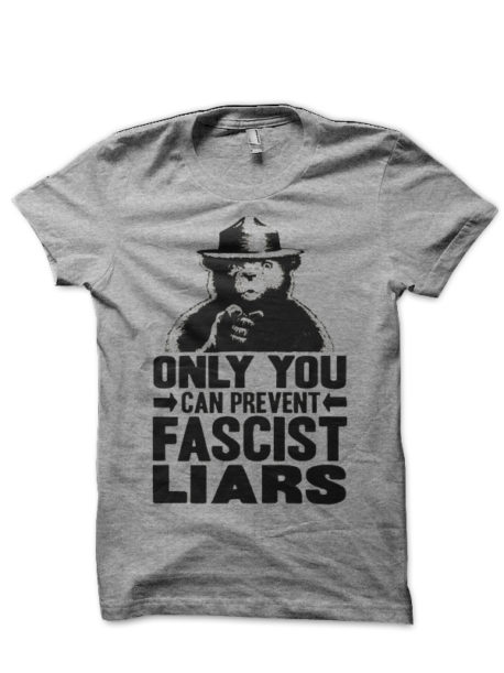 Only You Can Prevent Fascist Liars T-Shirt