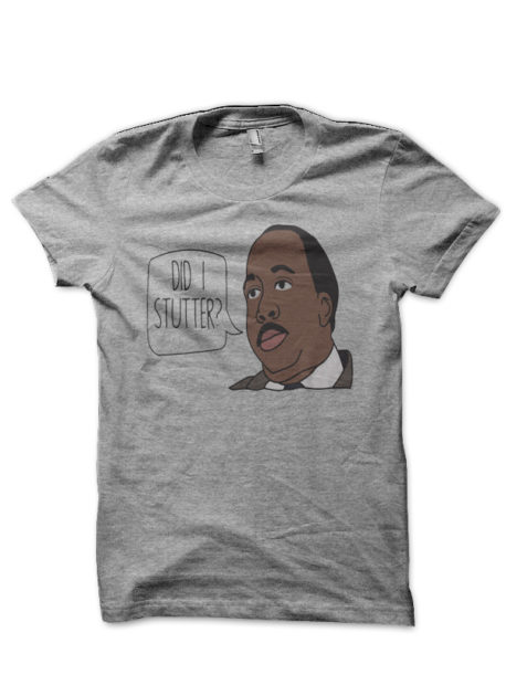 The Office - Did I stutter? T-Shirt