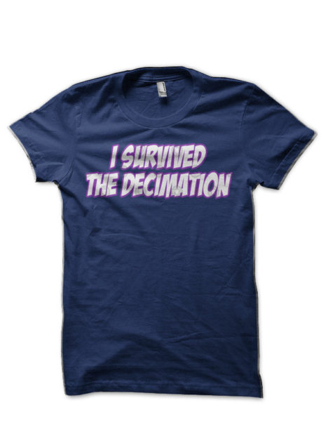 I Survived The Decimation T-Shirt