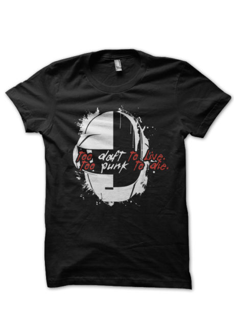 Too Daft to Live T-Shirt