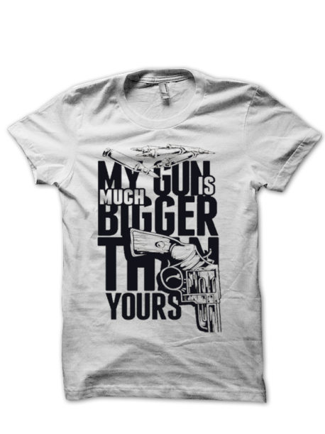 My Gun Is Bigger White T-Shirt | Swag Shirts