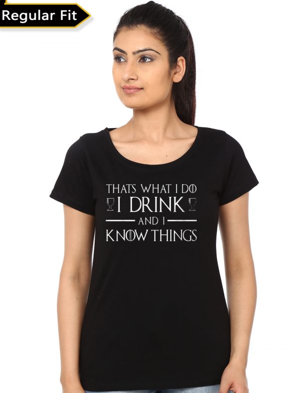 I Drink I Know Things Girls T-Shirt