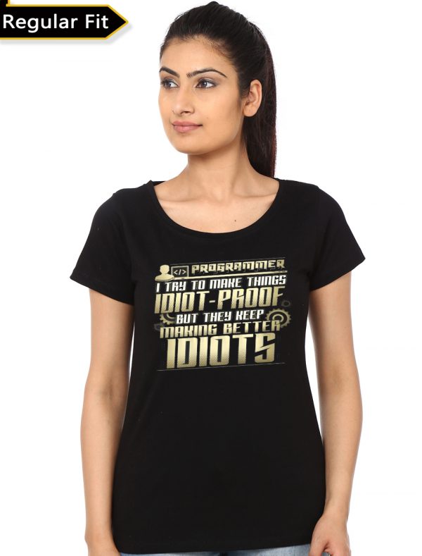 I Try To Make Things Idiot-Proof Girls T-Shirt