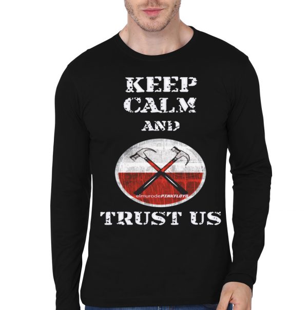 Keep Calm And Trust Us Black Full Sleeve T-Shirt