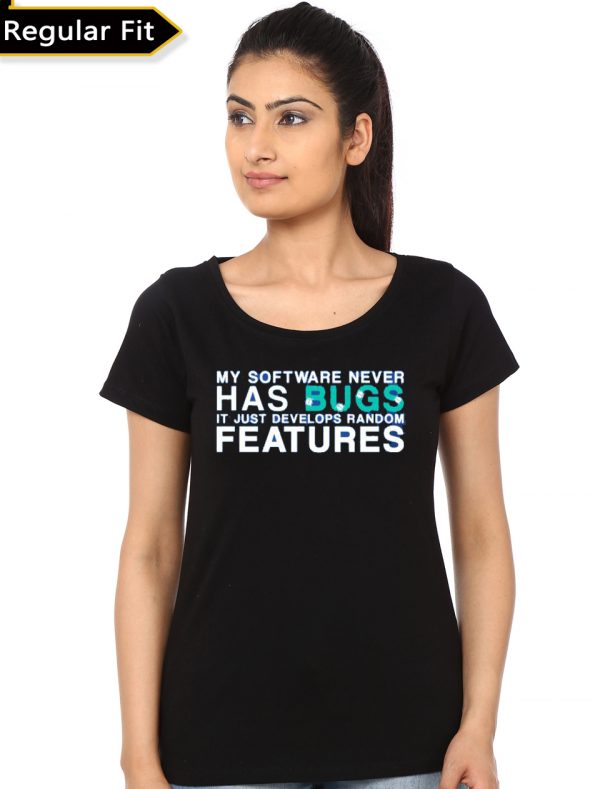 My Software Never Has Bugs Girls T-Shirt