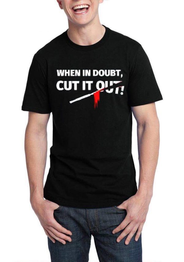 When In Doubt Cut It Out T-Shirt - Image 3