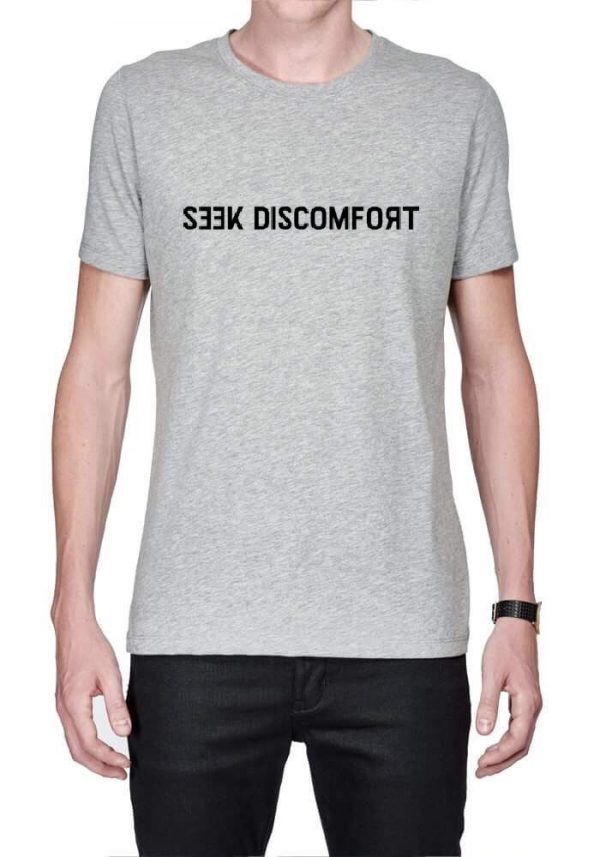 Seek Discomfort T-Shirt