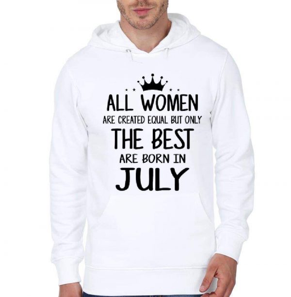 The Best Are Born In July White Hoodie