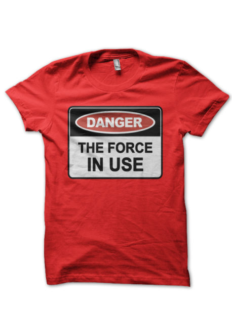 The Force In Use T-Shirt