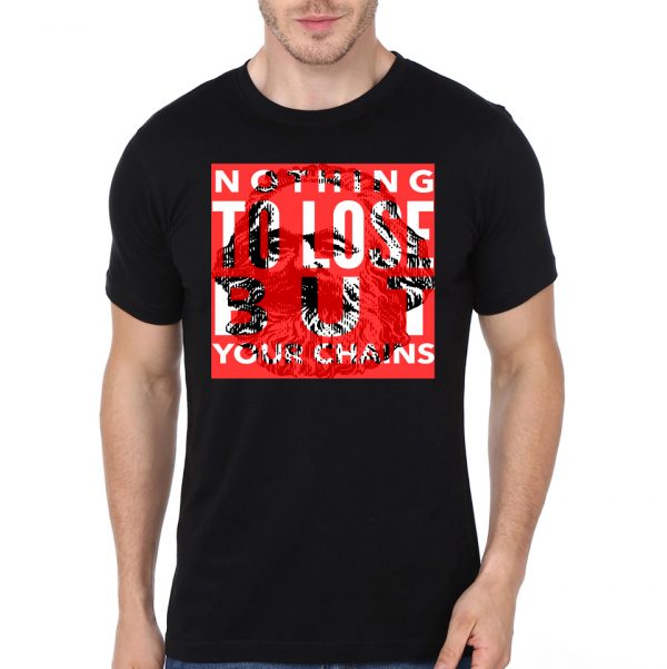 Nothing to lose but your chains Black Half Sleeve T-Shirt