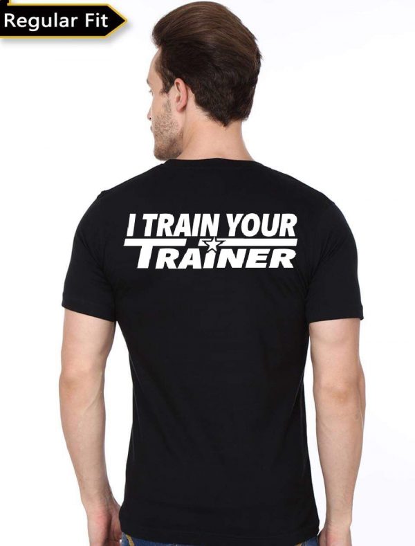 I Train Your Trainer T-Shirt