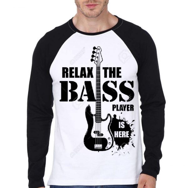 Relax The Bass Player Is Here T-Shirt