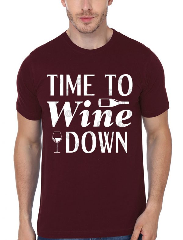 Time To Wine Down Maroon Half Sleeve T-Shirt