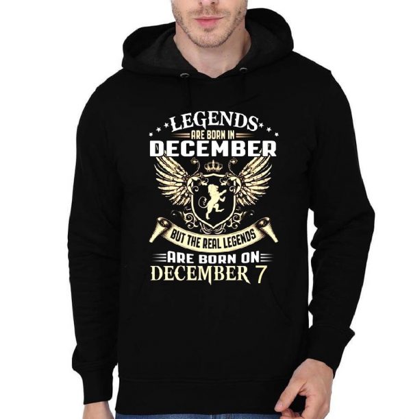 Legends Are Born On 7th December Hoodie