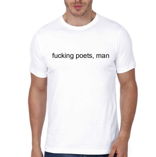 Fucking Poets Man T-Shirt - Image 2