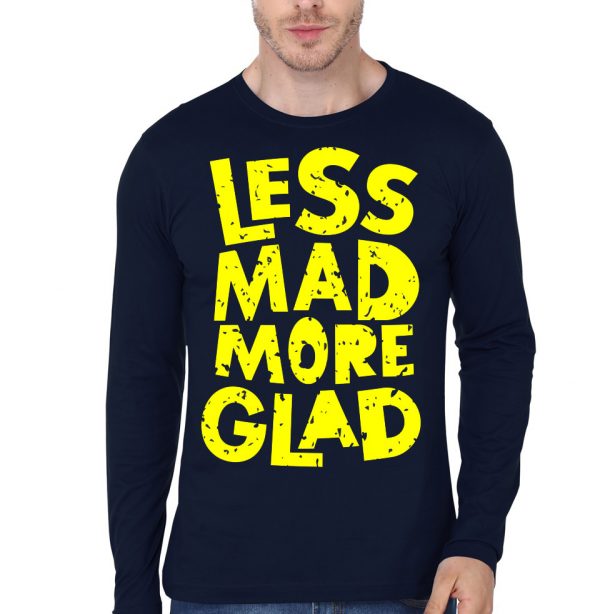 Less Mad More Glad Navy Blue Full Sleeve T-Shirt