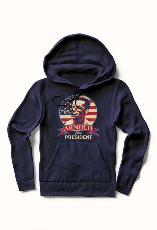 Arnold For President Hoodie - Image 3