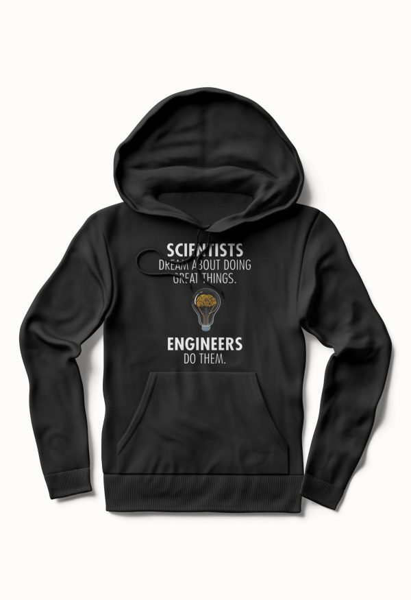 Nike Scientists Dream About Doing Great Things, Engineers Do Them.Hoodie