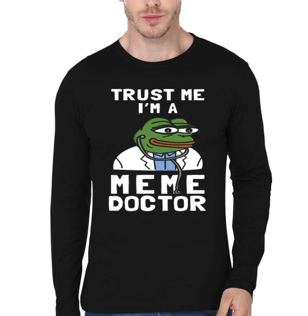 Trust Me I'm A Meme Doctor T-Shirt Manches Longues Full Sleeve T-Shirt - Image 3