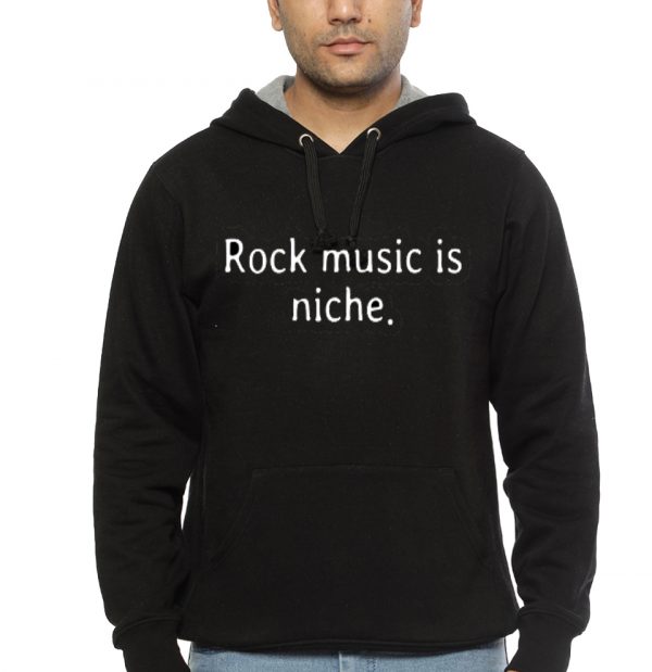 Rock Music Is Niche Black Hoodie