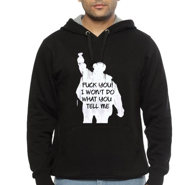 I Wont Do What You Tell Me Black Hoodie