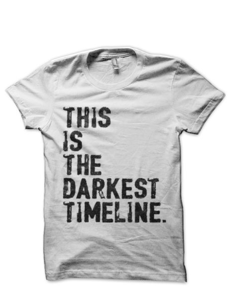 This Is The Darkest Timeline White T-Shirt