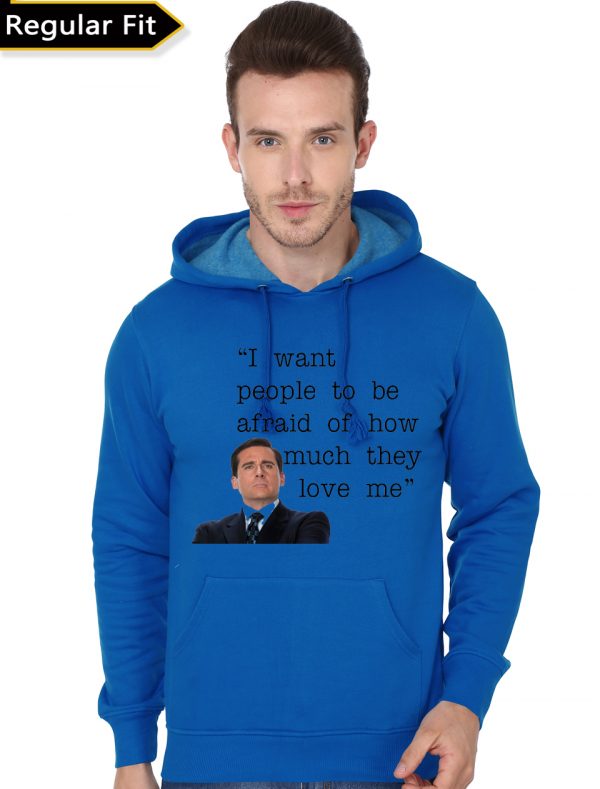 The Office Quote - I Want People To Be Afraid Of How Much They Love Me Royal Blue Hoodie