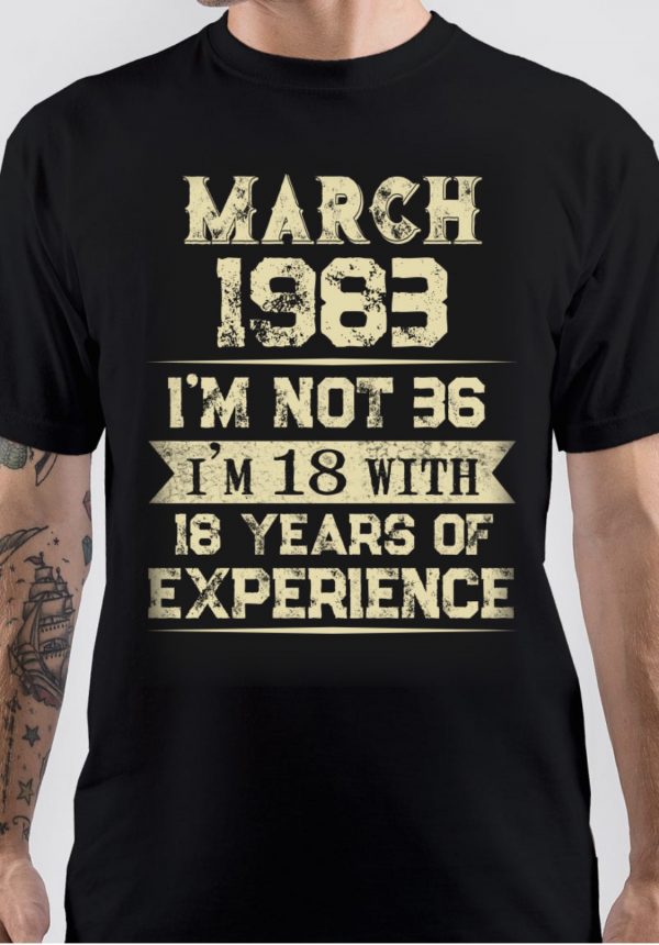 Born In March 1983 Experience T-Shirt