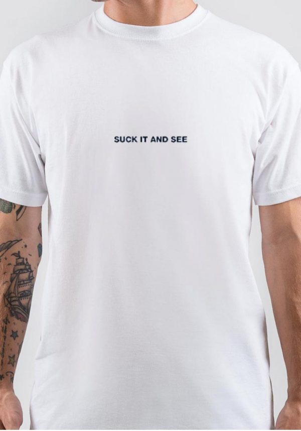 Suck It And See T-Shirt