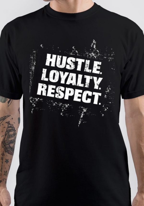 Hustle Loyalty Respect T-Shirt