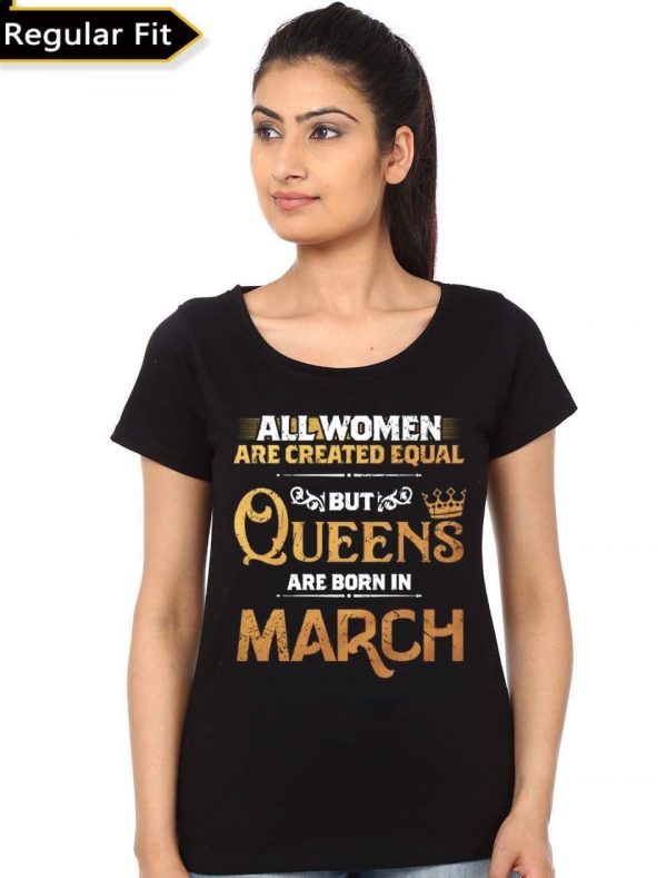 Queens Are Born In March T-Shirt