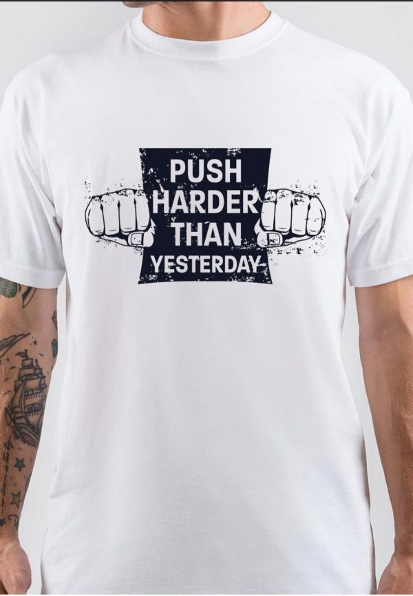 Push Harder Than Yesterday T-Shirt - Image 2