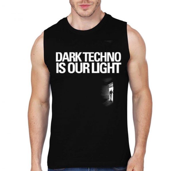 Dark Techno Is Our Light T-Shirt