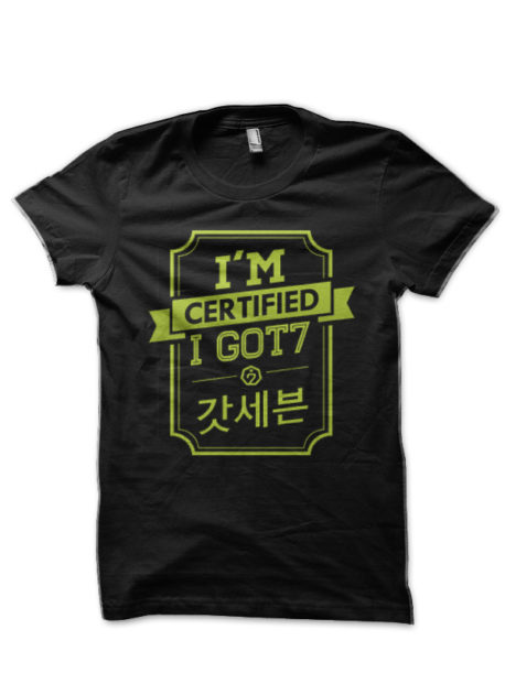 I'M CERTIFIED GOT7 I GOT7 T-Shirt
