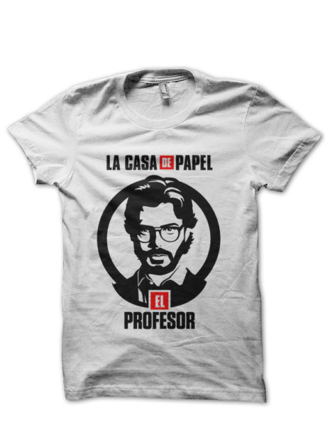 El Profesor Money Heist Bella Ciao La Casa de Papel T-Shirt