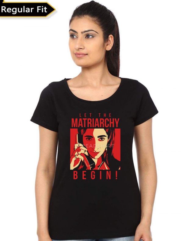 Let The Matriarchy Girls T-Shirt