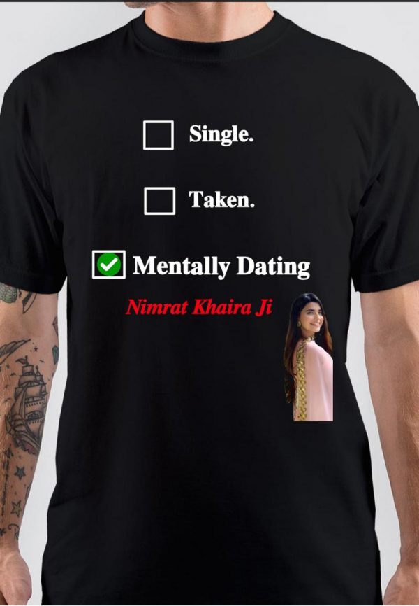 Mentally Dating Nimrat Khaira Ji T-Shirt