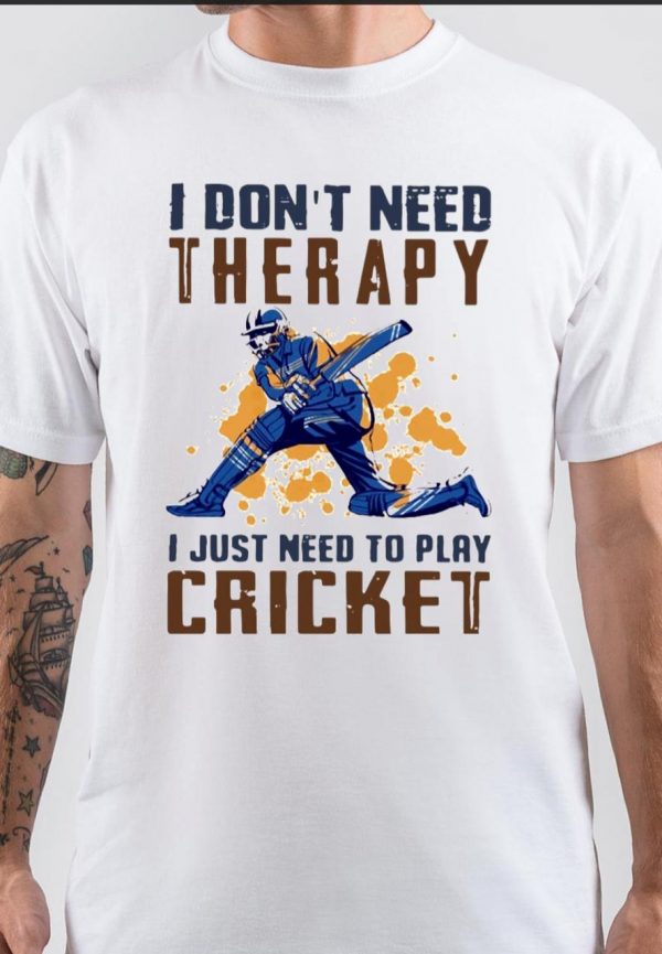 I don't Need Therapy T-Shirt