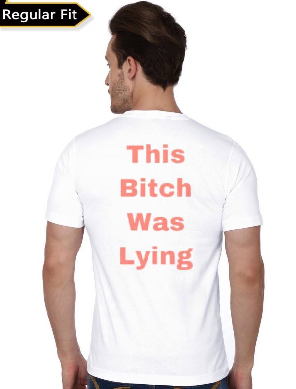 This Bitch Was Lying T-Shirt - Image 2