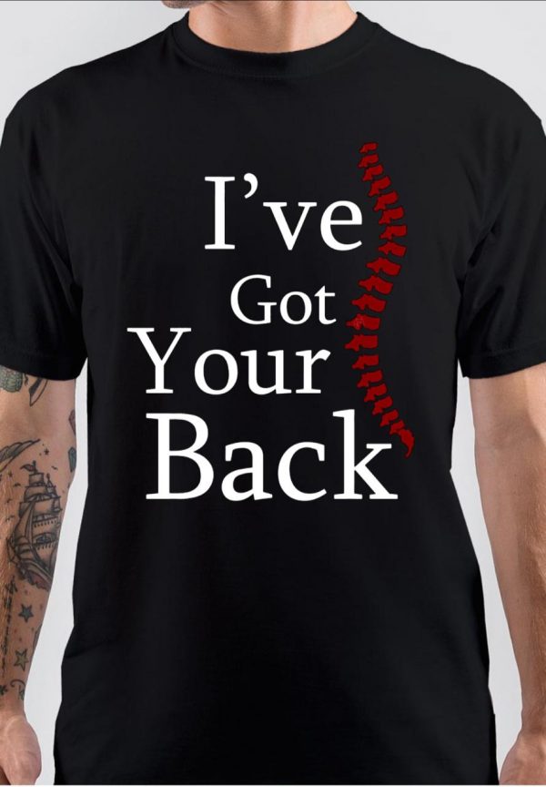 I've Got Your Back T-Shirt