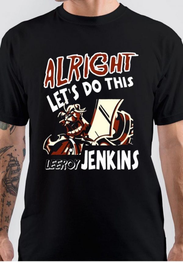 Alright Let's Do This Leeroy Jenkins T-Shirt