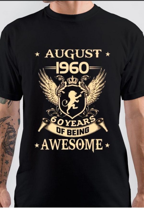 Legends Are Born In August 1960 T-Shirt